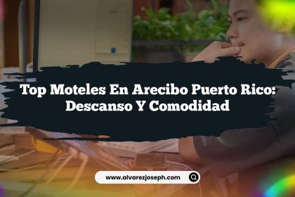 Top Moteles en Arecibo Puerto Rico: Descanso y Comodidad