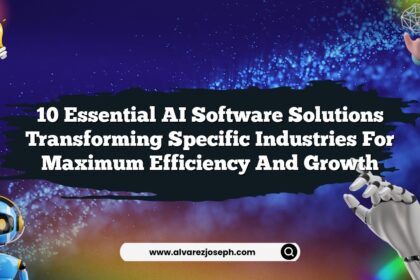 10 Essential AI Software Solutions Transforming Specific Industries for Maximum Efficiency and Growth