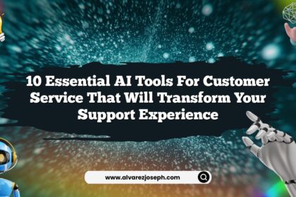 10 Essential AI Tools for Customer Service That Will Transform Your Support Experience