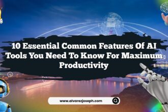 10 Essential Common Features of AI Tools You Need to Know for Maximum Productivity