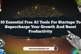 10 Essential Free AI Tools for Startups to Supercharge Your Growth and Boost Productivity