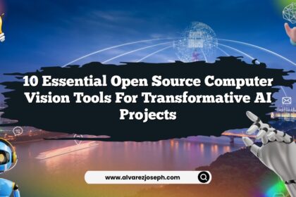 10 Essential Open Source Computer Vision Tools for Transformative AI Projects
