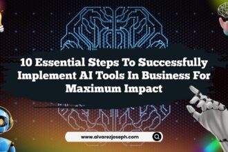 10 Essential Steps to Successfully Implement AI Tools in Business for Maximum Impact