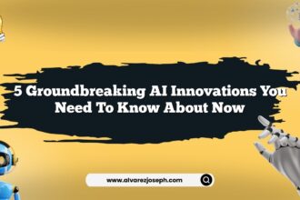 5 groundbreaking AI innovations you need to know about now