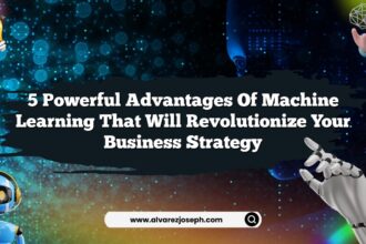 5 Powerful Advantages of Machine Learning That Will Revolutionize Your Business Strategy