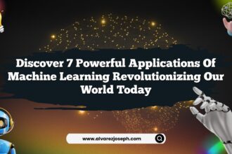 Discover 7 Powerful Applications of Machine Learning Revolutionizing Our World Today