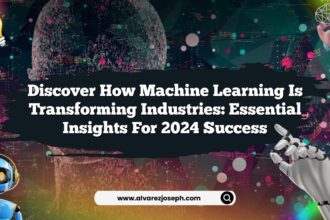 Discover How Machine Learning is Transforming Industries: Essential Insights for 2024 Success