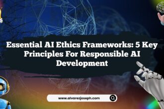 Essential AI Ethics Frameworks: 5 Key Principles for Responsible AI Development