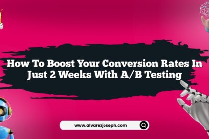 How to boost your conversion rates in just 2 weeks with A/B testing