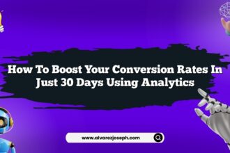 How to boost your conversion rates in just 30 days using analytics