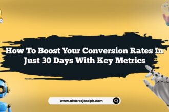 How to boost your conversion rates in just 30 days with key metrics