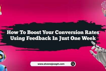 How to boost your conversion rates using feedback in just one week