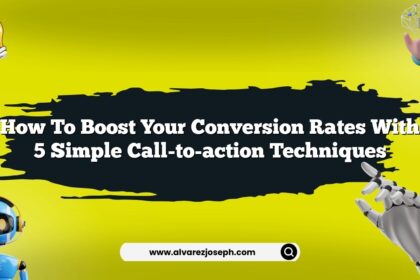 How to boost your conversion rates with 5 simple call-to-action techniques
