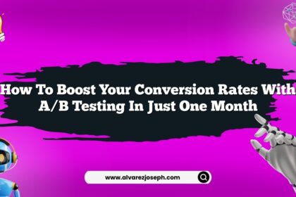 How to boost your conversion rates with A/B testing in just one month