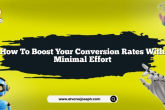 How to boost your conversion rates with minimal effort