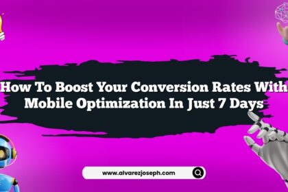 How to boost your conversion rates with mobile optimization in just 7 days