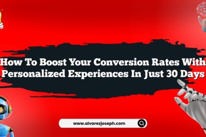 How to boost your conversion rates with personalized experiences in just 30 days
