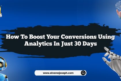 How to boost your conversions using analytics in just 30 days