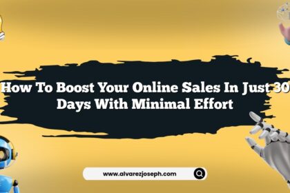 How to boost your online sales in just 30 days with minimal effort