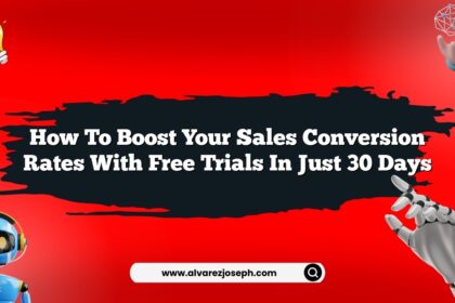 How to boost your sales conversion rates with free trials in just 30 days