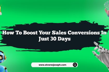 How to boost your sales conversions in just 30 days