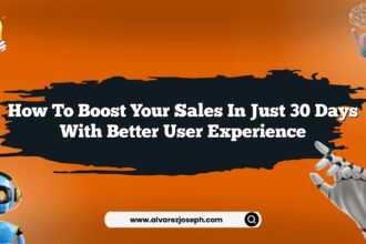 How to boost your sales in just 30 days with better user experience