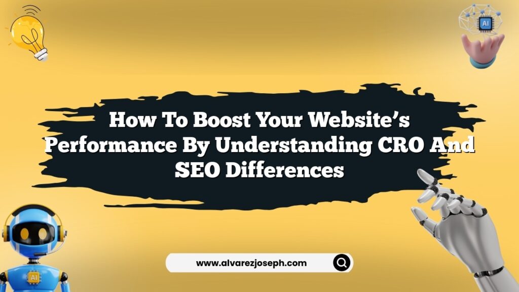 How to boost your website's performance by understanding CRO and SEO ...