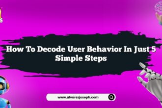 How to decode user behavior in just 5 simple steps