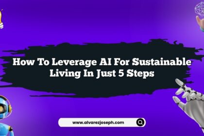 How to leverage AI for sustainable living in just 5 steps