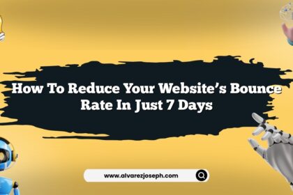 How to reduce your website’s bounce rate in just 7 days
