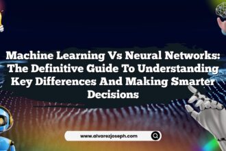 Machine Learning vs Neural Networks: The Definitive Guide to Understanding Key Differences and Making Smarter Decisions