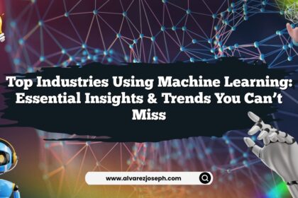 Top Industries Using Machine Learning: Essential Insights & Trends You Can’t Miss