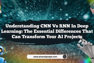Understanding CNN vs RNN in Deep Learning: The Essential Differences That Can Transform Your AI Projects