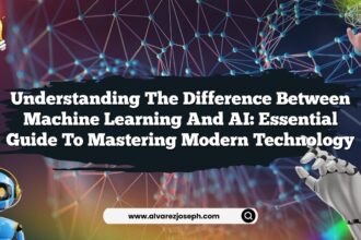 Understanding the Difference Between Machine Learning and AI: Essential Guide to Mastering Modern Technology