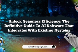 Unlock Seamless Efficiency: The Definitive Guide to AI Software That Integrates with Existing Systems