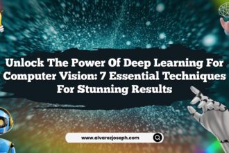 Unlock the Power of Deep Learning for Computer Vision: 7 Essential Techniques for Stunning Results