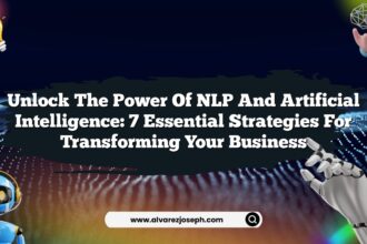 Unlock the Power of NLP and Artificial Intelligence: 7 Essential Strategies for Transforming Your Business
