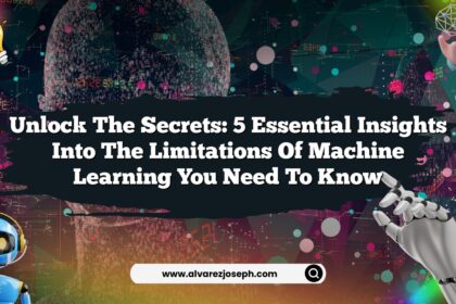 Unlock the Secrets: 5 Essential Insights into the Limitations of Machine Learning You Need to Know