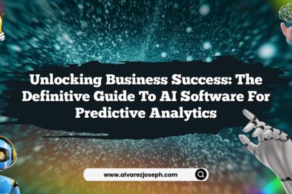 Unlocking Business Success: The Definitive Guide to AI Software for Predictive Analytics