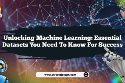 Unlocking Machine Learning: Essential Datasets You Need to Know for Success