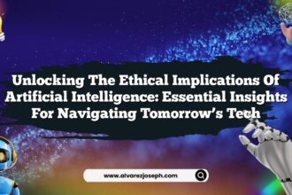 Unlocking the Ethical Implications of Artificial Intelligence: Essential Insights for Navigating Tomorrow’s Tech