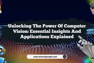 Unlocking the Power of Computer Vision: Essential Insights and Applications Explained