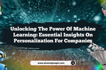 Unlocking the Power of Machine Learning: Essential Insights on Personalization for Companies
