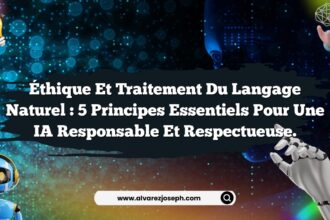 Éthique et traitement du langage naturel : 5 principes essentiels pour une IA responsable et respectueuse.
