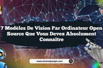 7 modèles de vision par ordinateur open source que vous devez absolument connaître