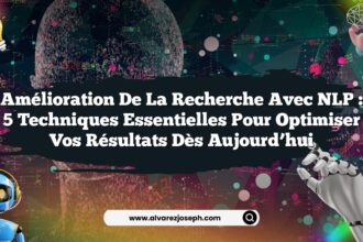 Amélioration de la recherche avec NLP : 5 techniques essentielles pour optimiser vos résultats dès aujourd’hui