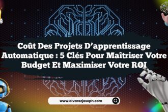 Coût des projets d’apprentissage automatique : 5 clés pour maîtriser votre budget et maximiser votre ROI