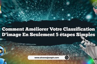 Comment améliorer votre classification d’image en seulement 5 étapes simples