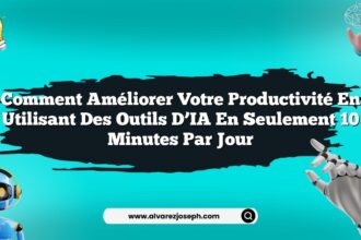 Comment améliorer votre productivité en utilisant des outils d’IA en seulement 10 minutes par jour