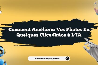 Comment améliorer vos photos en quelques clics grâce à l’IA
